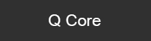 Q Core Series